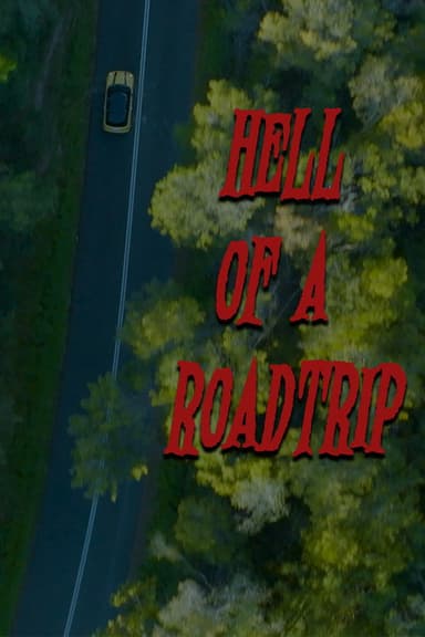 Hell of a Roadtrip poster