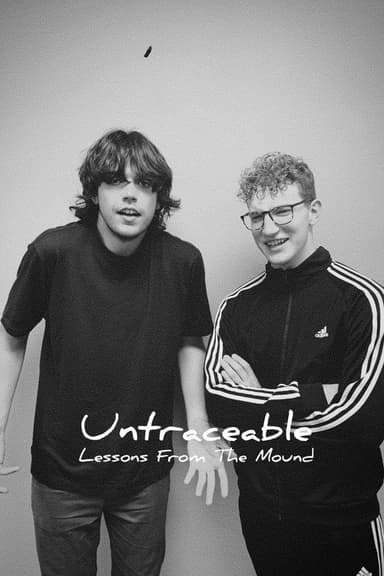 Untraceable: Lessons From The Mound poster