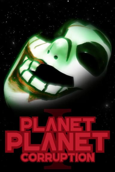Planet Planet: Corruption poster