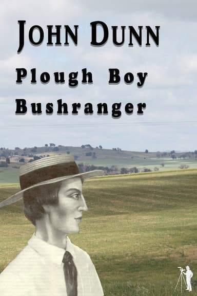 John Dunn - Plough Boy Bushranger poster