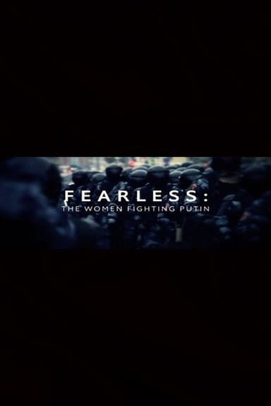Fearless: The Women Fighting Putin poster