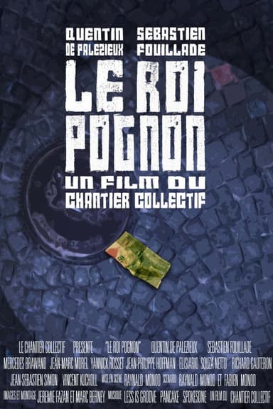 Le Roi Pognon poster