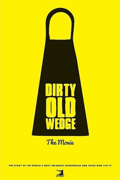 Dirty Old Wedge poster