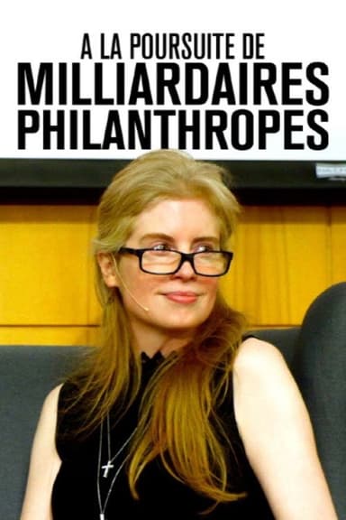 À la poursuite de milliardaires philanthropes poster