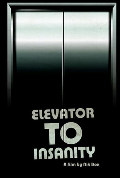 Elevator To Insanity poster