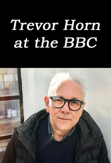 Trevor Horn at the BBC poster