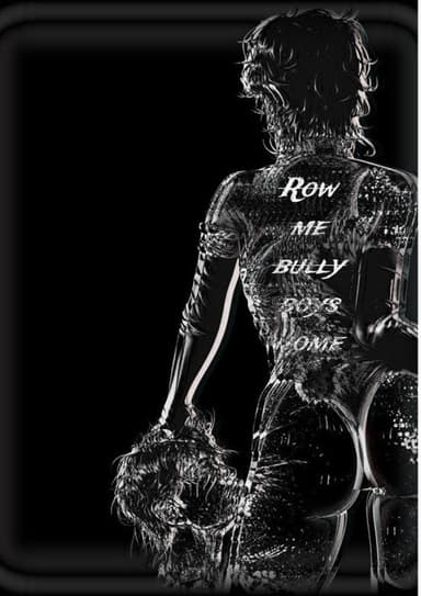 Row me bully boys home poster