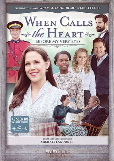 When Calls the Heart: Before My Very Eyes poster