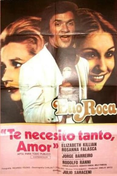 Te necesito tanto, amor poster