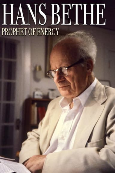 Hans Bethe꞉ Prophet of Energy poster