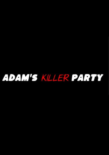 Adam's Killer Party poster