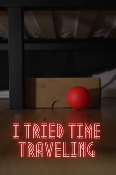 I Tried Time Traveling poster