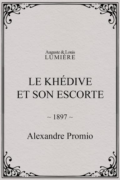 Le khédive et son escorte poster