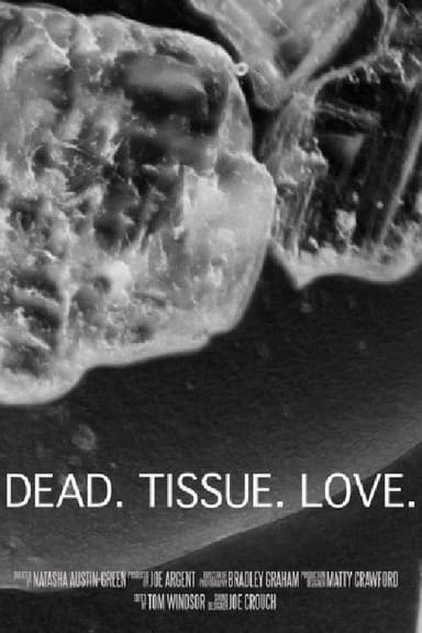 Dead. Tissue. Love. poster
