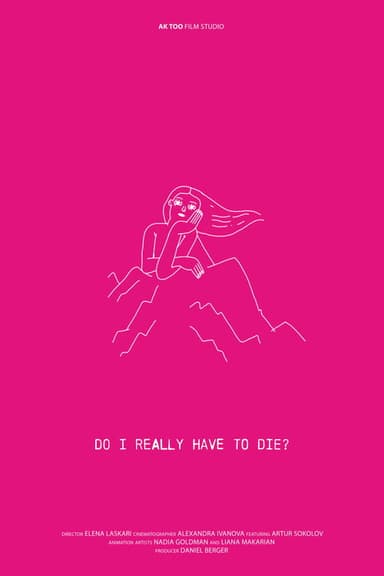 Do I Really Have to Die? poster