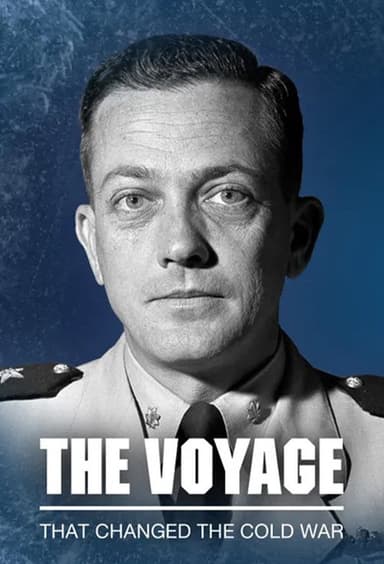 The Voyage that Changed the Cold War poster