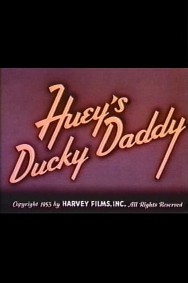 Huey's Ducky Daddy poster