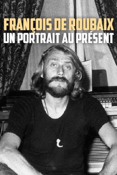 François de Roubaix : un portrait au présent poster