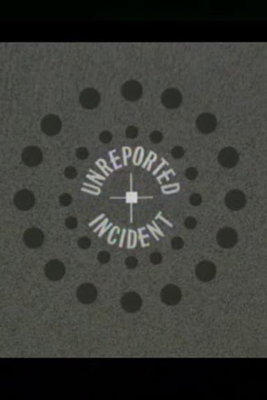 Unreported Incident poster