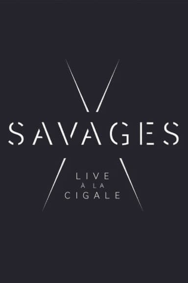 Savages: Live à la Cigale poster