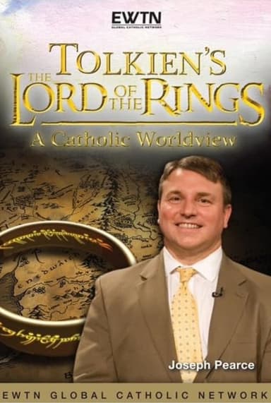 Tolkien's Lord of the Rings: A Catholic Worldview poster