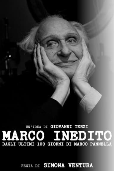 Marco Unedited: From Pannella's Last 100 Days poster