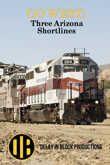 Go West: Three Arizona Shortlines poster