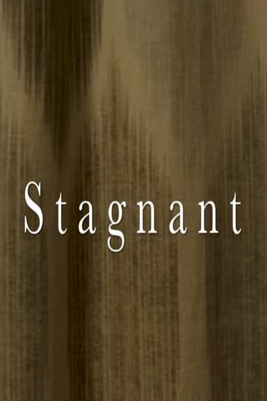 Stagnant poster