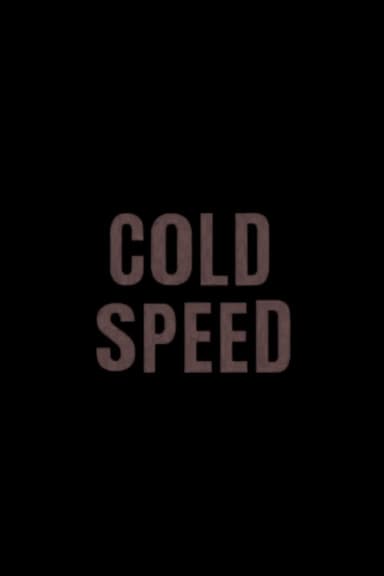 cold speed poster