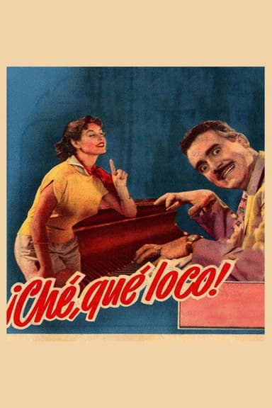 ¡Che, qué loco! poster
