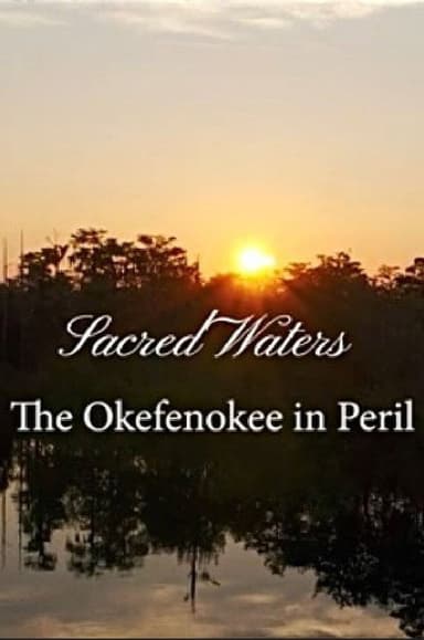 Sacred Waters: The Okefenokee in Peril poster