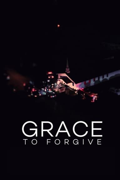 Grace to Forgive poster