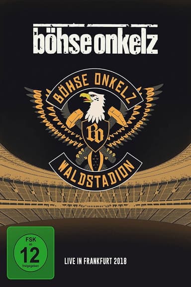 Böhse Onkelz: Waldstadion - Live in Frankfurt 2018 poster