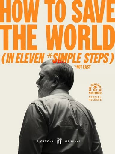 How to Save the World (in Eleven *Simple Steps) poster