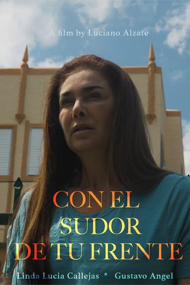 Con El Sudor De Tu Frente poster