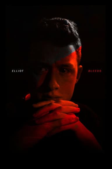 Elliot Bleeds poster