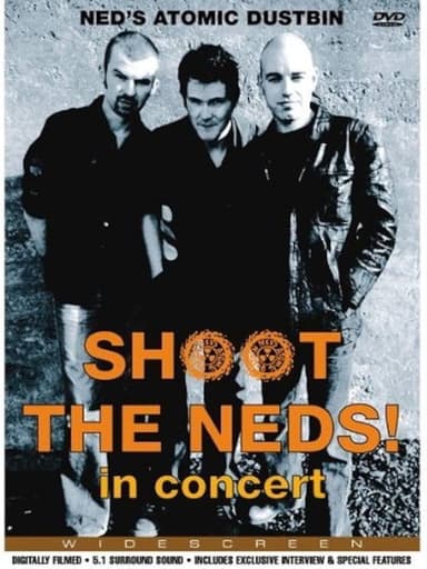 Shoot The Neds! Ned's Atomic Dustbin in Concert poster