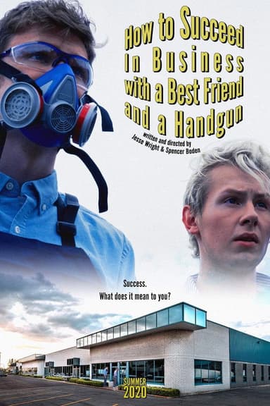 How to Succeed In Business with a Best Friend and a Handgun poster