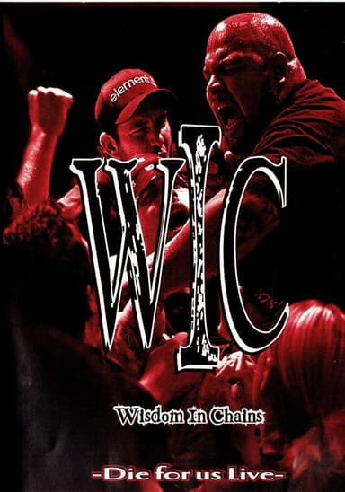 Wisdom In Chains: Die For Us Live poster