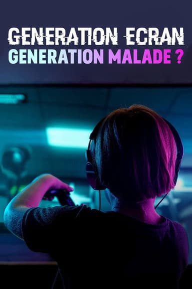 Screen Generation: Sick Generation? poster