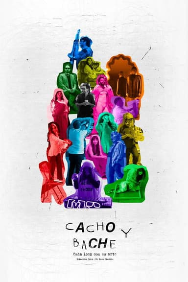 Cacho y Bache: Cada locx con su arte poster