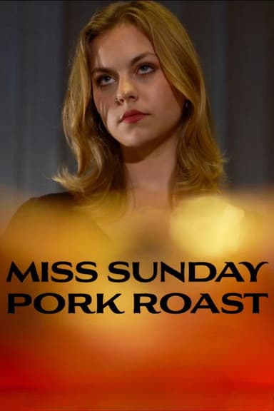 Miss Sunday Pork Roast poster