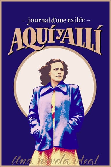Aquí y allí: journal d'une exilée poster