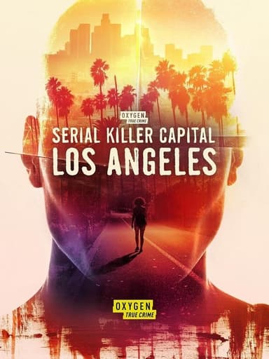 Serial Killer Capital: Los Angeles poster
