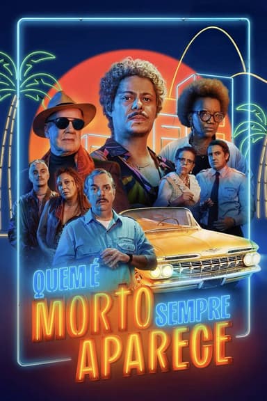 Quem é Morto Sempre Aparece poster