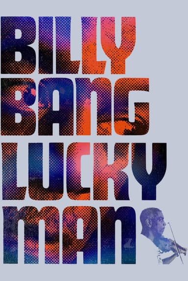 Billy Bang Lucky Man poster