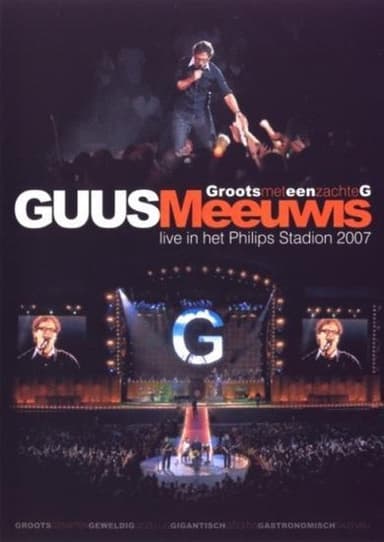 Guus Meeuwis - Groots Met Een Zachte G 2007 poster
