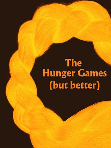 The Hunger Games (but better) - A Parody poster