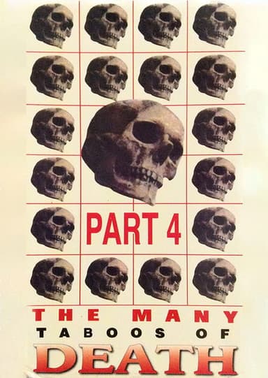 The Many Taboos of Death - Part 4 poster
