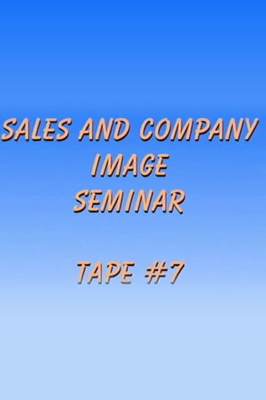 Sales and Company Image Seminar Tape #7 poster